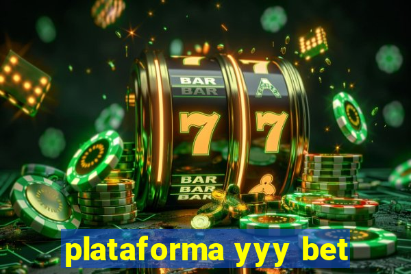 plataforma yyy bet